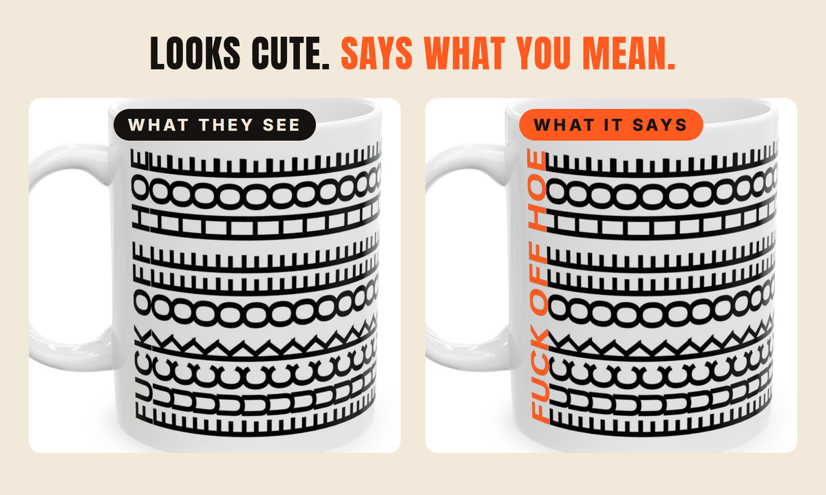 What they see vs what it says - F Off hidden message mug
