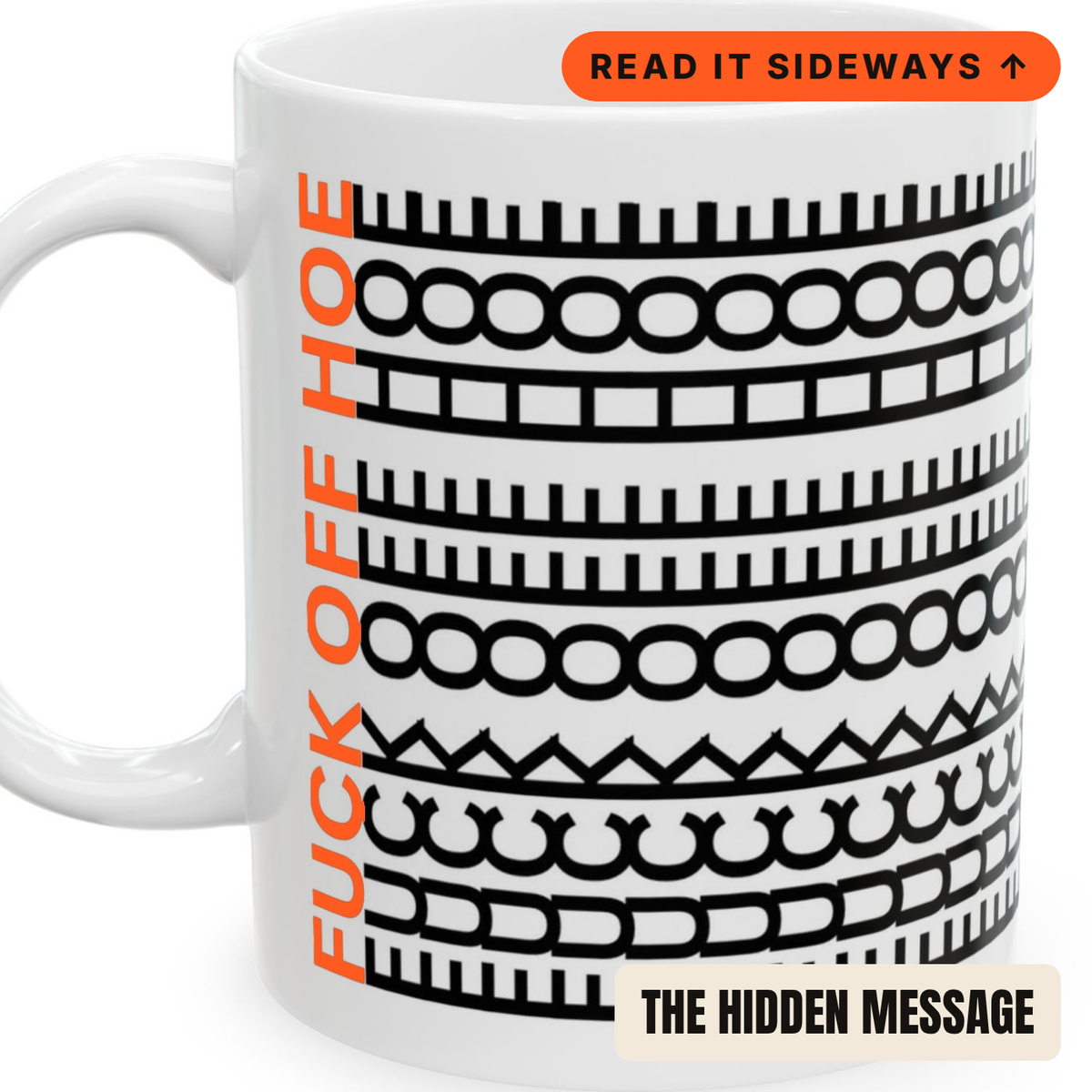 F Off hidden message mug - read it sideways to reveal the hidden message